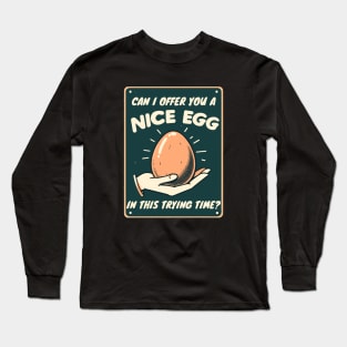 can i offer you a nice egg Long Sleeve T-Shirt